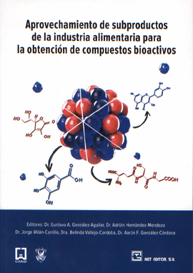 Aprovechamiento de subproductos de la industria alimentaria para la obtencin de compuestos bioactivos