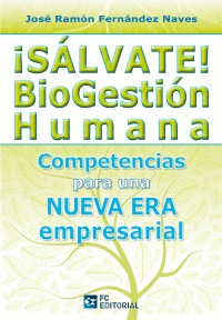 Salvate! biogestin humana. competencias para una nueva era empresarial