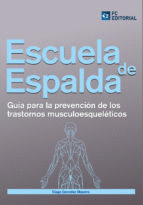 Escuela de espalda. Gua para la reprevencin de los trastornos musculoesquelticos