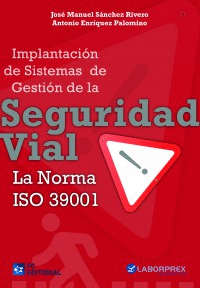 Implantacin de sistemas de gestion de la seguridad vial la Norma ISO 39001