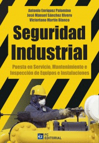 Seguridad industrial. puesta en servicio, Mantenimiento e Inspeccin de equipos e instalaciones