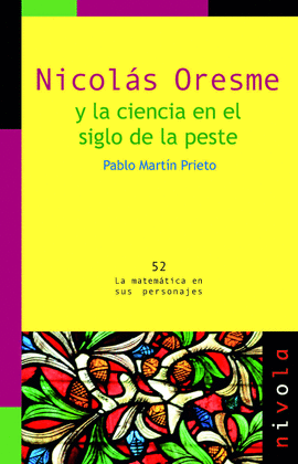 52.- Nicols Oresme y la ciencia en el siglo de la peste