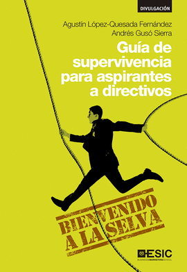 Gua de supervivencia para aspirantes a directivos