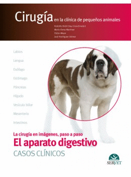 El aparato digestivo. Casos clnicos. Ciruga en la clnica de pequeos animales