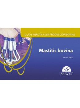 Mastitis bovina. Guas prcticas en produccin bovina