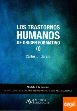 Los trastornos humanos de origen formativo (I)