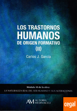 Los trastornos humanos de origen formativo (II)