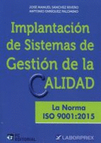 Implantacin de sistemas de gestin de la calidad. La norma ISO 9001:2015
