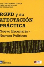 Reglamento Europeo de Protección de datos RGPD y su afectación práctica
