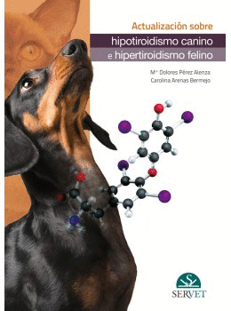 Actualizacion sobre hipotiroidismo canino e hipertiroidismo felino