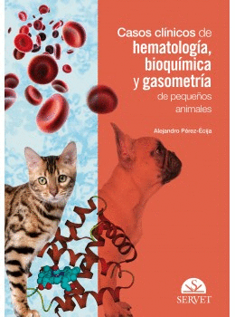 Casos clnicos de hematologa, bioqumica y gasometra de pequeos animales