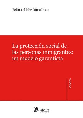 La proteccin social de las personas inmigrantes: un modelo garantista