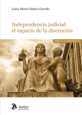 Independencia judicial: El espacio de la discrecin
