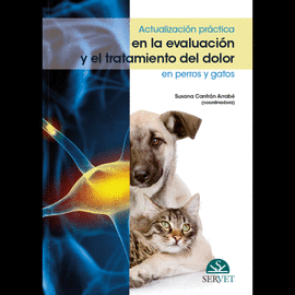 Actualizacin prctica en la evaluacin y el tratamiento del dolor en perros y gatos