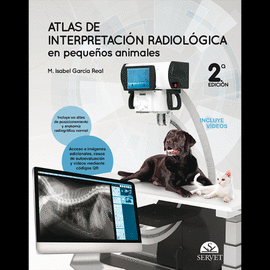 Atlas de interpretación radiológica en pequeños animales 2da. Ed.