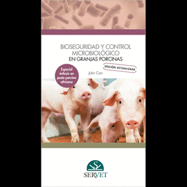 Bioseguridad y control microbiolgico en granjas porcinas. Ediciin actualizada.