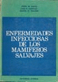 Enfermedades infecciosas de los mamferos salvajes.