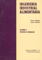 Ingeniera industrial alimentaria. Volumen II: Tcnicas de separacin