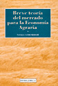 Breve teora del mercado para la economa agraria y otras economas sectoriales.