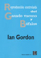 Reproduccin controlada del ganado vacuno y bfalos.