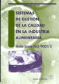 Sistemas de gestin de la calidad en la industria alimentaria. Gua para iso 9001/2