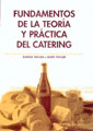 Fundamentos de la teoría y práctica del catering.
