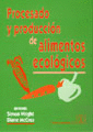 Procesado y produccin de alimentos ecolgicos.