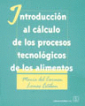 Introducción al cálculo de los procesos tecnologicos de los alimentos.