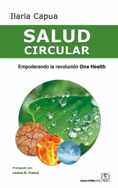Salud circular. Empoderando la revolucin One Health