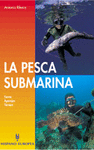 La pesca submarina.