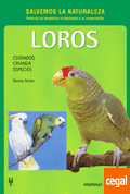 Loros. Cuidados, crianza, especies