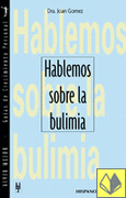 Hablemos sobre la bulimia.