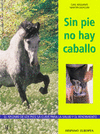 Sin pie no hay caballo.