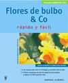 Flores de bulbo & co. Rapido y facil.