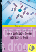 Todo lo que los padres deberan saber sobre las drogas