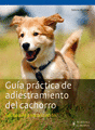 Guía práctica de adiestramiento del cachorro educación socialización