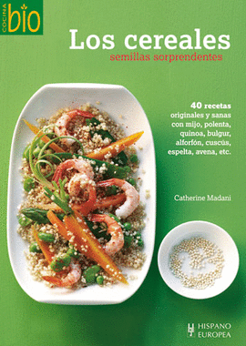 Los cereales. Semillas sorprendentes