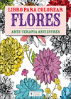 Libro para colorear Flores. arte-terapia antiestrs