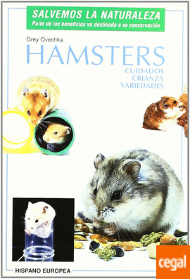Hamsters. Cuidados, crianza, variedades