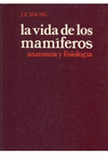 La vida de los mamferos. Anatomia y fisiologa