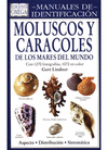 Moluscos y caracoles de los mares del mundo. Manual de identificacin