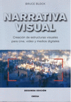 Narrativa visual creacin de estructuras visuales para cine, vdeo y medios digitales