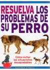 Resuelva los problemas de su perro