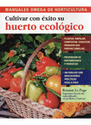 Cultivar con xito su huerto ecolgico