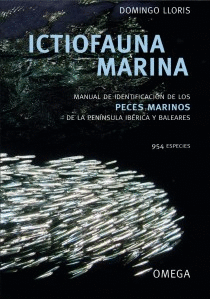 Ictiofauna marina. manual de identificacin de los peces marinos de la pennsula Ibrica y Baleares
