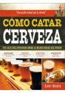 Cmo catar Cerveza 2a. Ed.