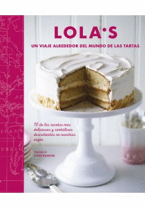 LOLAS. Un viaje alrededor del mundo de las tartas