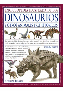 Enciclopedia ilustrada de los dinosaurios y otros animales prehistoricos 2da. Ed.