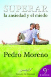 067.- Superar la ansiedad y el miedo. Un programa paso a paso. 9na. Ed.