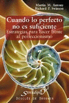 100.- Cuando lo perfecto no es suficiente. Estrategias para hacer frente al perfeccionismo.